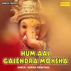 About Hum Aaj Gajendra Moksha Song